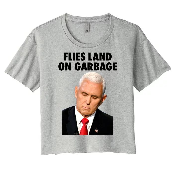 Flies Land On Garbage Mike Pence Debate Fly Women's Crop Top Tee