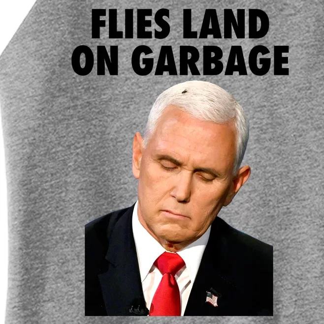 Flies Land On Garbage Mike Pence Debate Fly Women’s Perfect Tri Rocker Tank