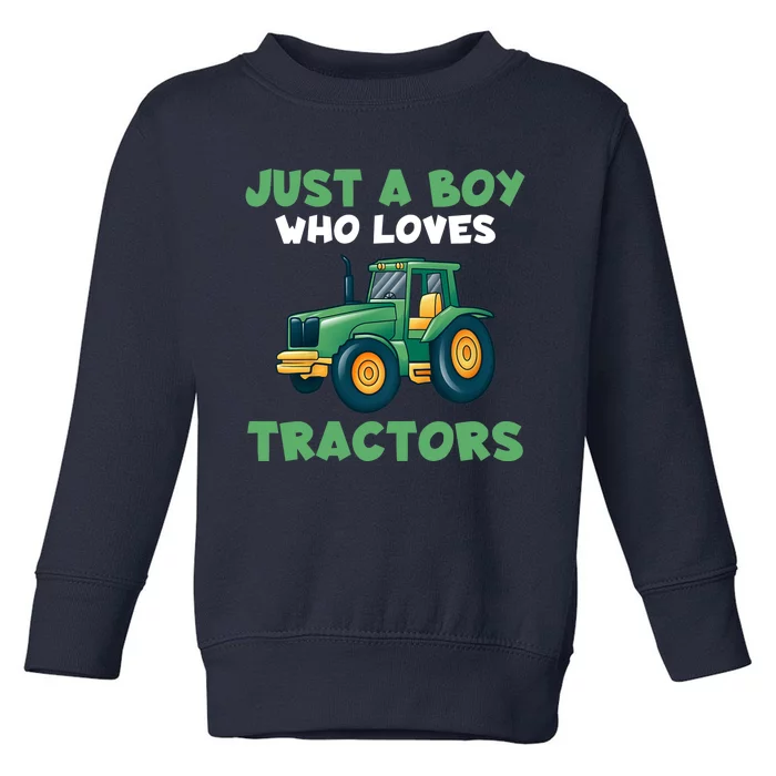 Farm Lifestyle Just A Boy Who Loves Tractors Toddler Sweatshirt