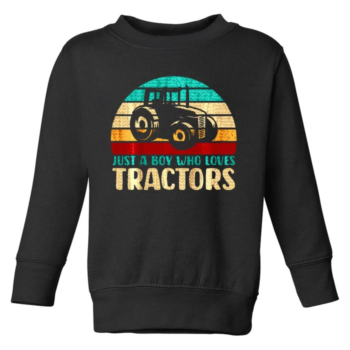 Farm Lifestyle Just A Boy Who Loves Tractors Toddler Sweatshirt