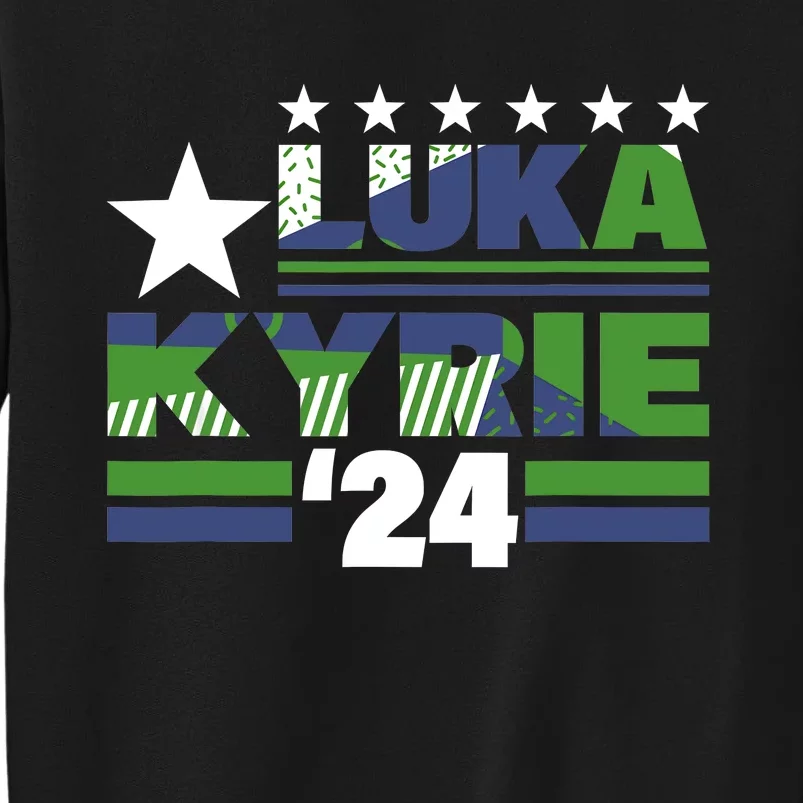 Funny Luka Kyrie 24 For President Kyrie First Name Tall Sweatshirt