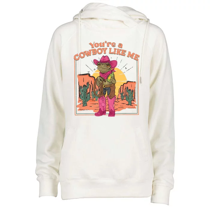 Youre A Cowboy Like Me Funny Frog Hat Cowgirl Womens Funnel Neck Pullover Hood