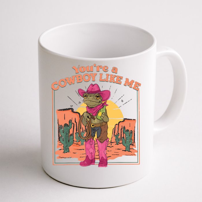 Youre A Cowboy Like Me Funny Frog Hat Cowgirl Front & Back Coffee Mug