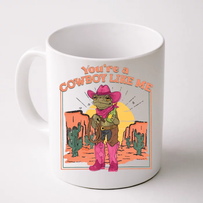 Youre A Cowboy Like Me Funny Frog Hat Cowgirl Front & Back Coffee Mug