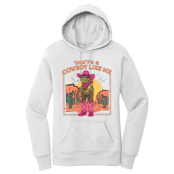 Youre A Cowboy Like Me Funny Frog Hat Cowgirl Women's Pullover Hoodie