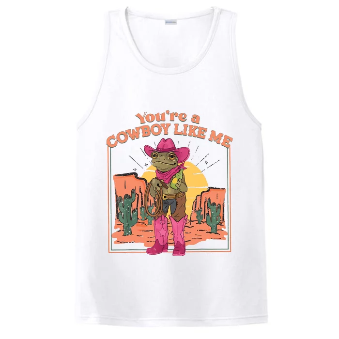 Youre A Cowboy Like Me Funny Frog Hat Cowgirl Performance Tank