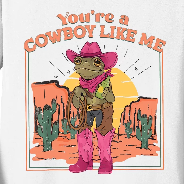 Youre A Cowboy Like Me Funny Frog Hat Cowgirl Kids Long Sleeve Shirt