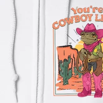 Youre A Cowboy Like Me Funny Frog Hat Cowgirl Full Zip Hoodie