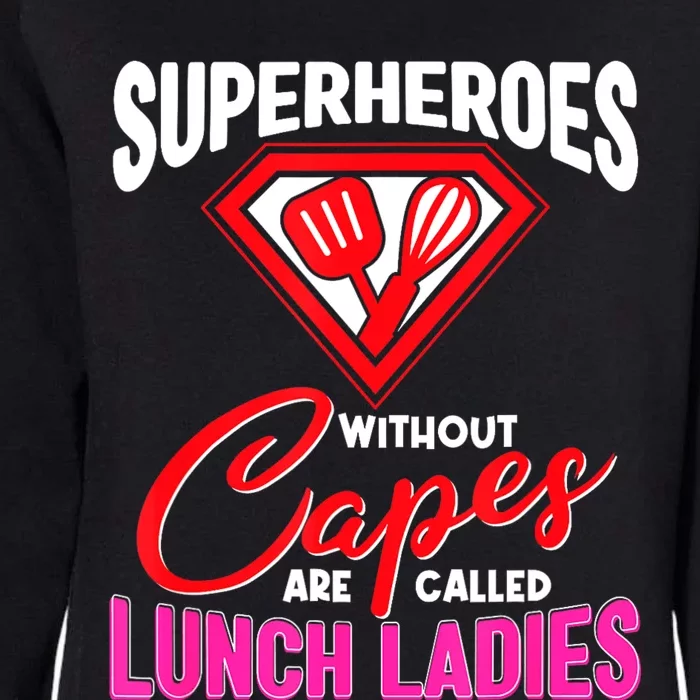 Funny Lunch Lady Superheroes Capes Cafeteria Worker Squad Womens California Wash Sweatshirt