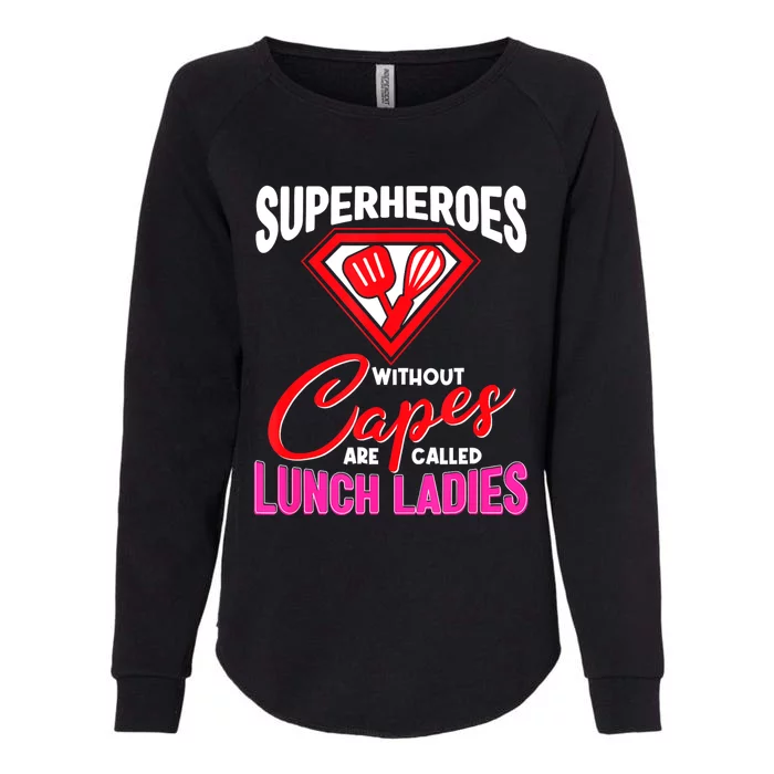 Funny Lunch Lady Superheroes Capes Cafeteria Worker Squad Womens California Wash Sweatshirt