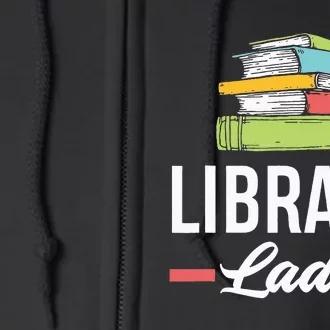 Funny Library Lady Librarian Library Assistant Full Zip Hoodie