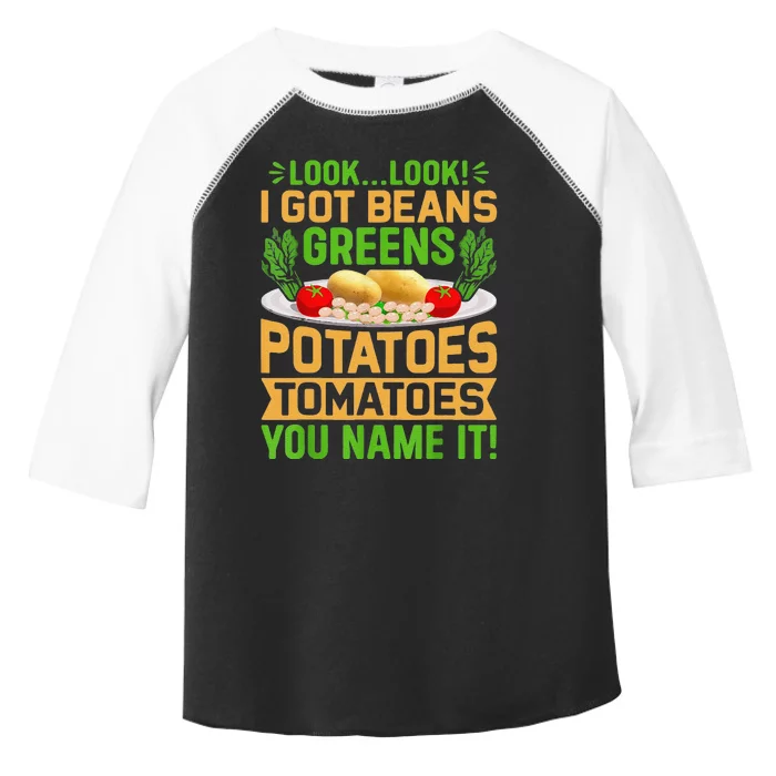 Funny Look Look I Got Beans Greens Potatoes Tomatoes You Name It Toddler Fine Jersey T-Shirt