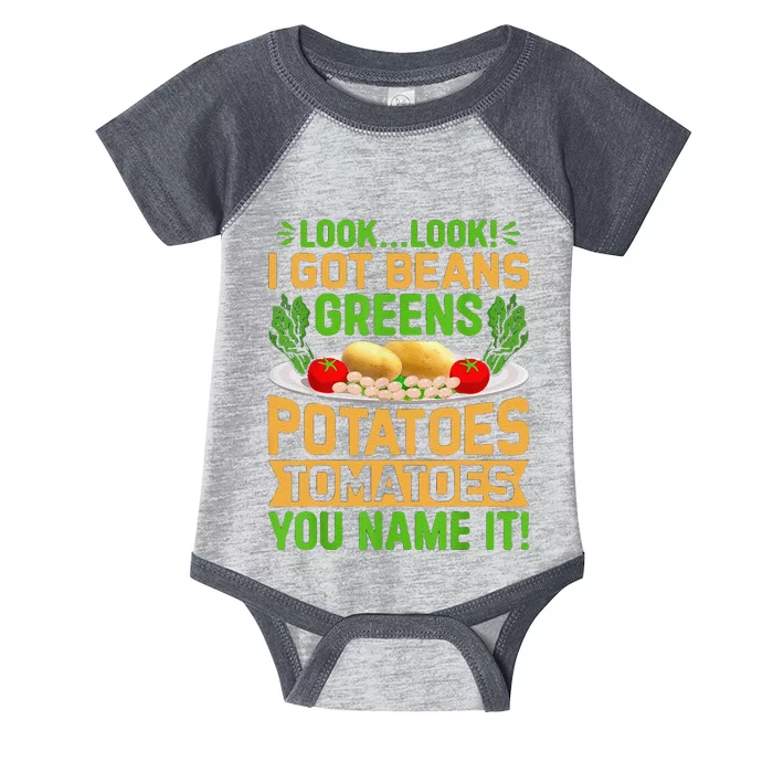 Funny Look Look I Got Beans Greens Potatoes Tomatoes You Name It Infant Baby Jersey Bodysuit