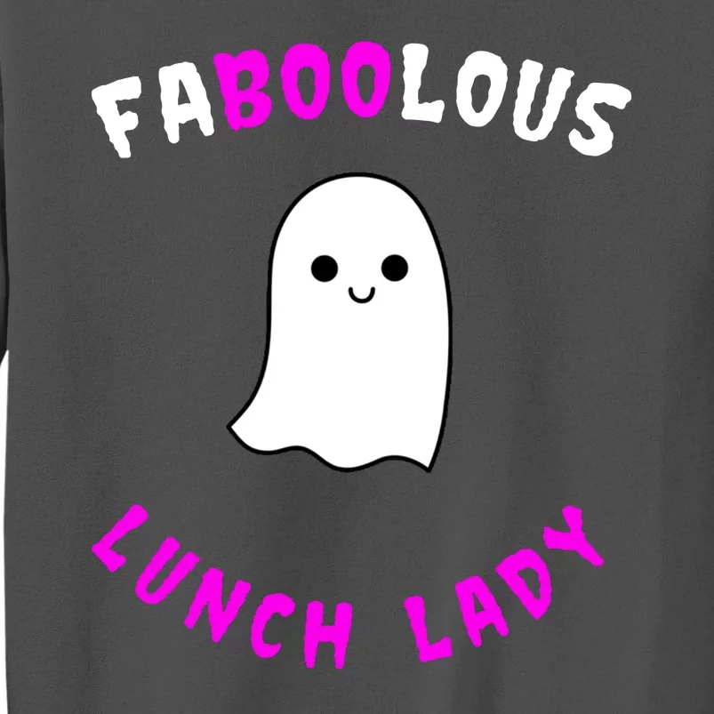 Faboolous Lunch Lady Tall Sweatshirt