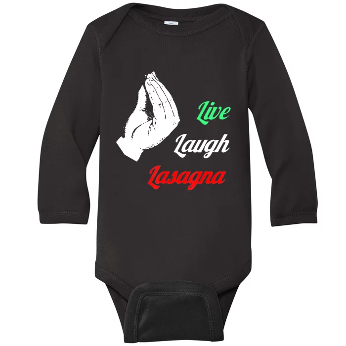 Funny Live Laugh Lasagna Tshirt Funny Lasagna Lovers Baby Long Sleeve Bodysuit