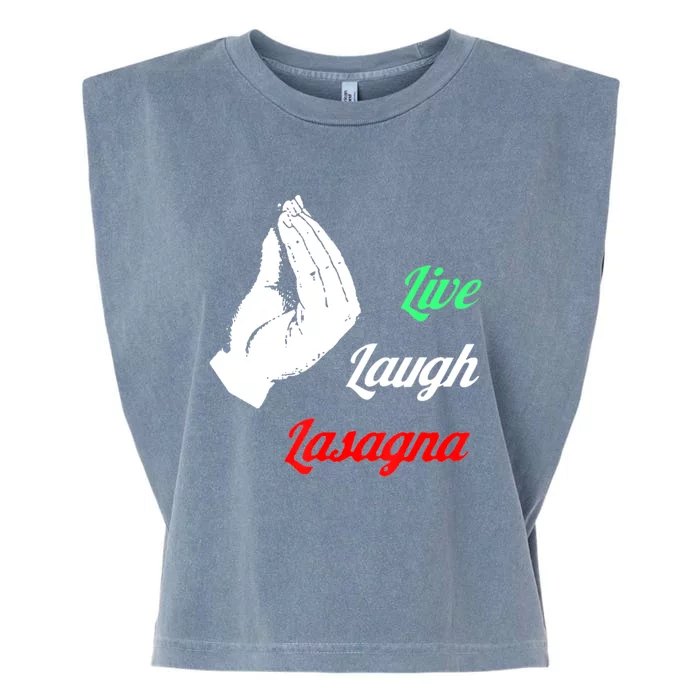 Funny Live Laugh Lasagna Tshirt Funny Lasagna Lovers Garment-Dyed Women's Muscle Tee