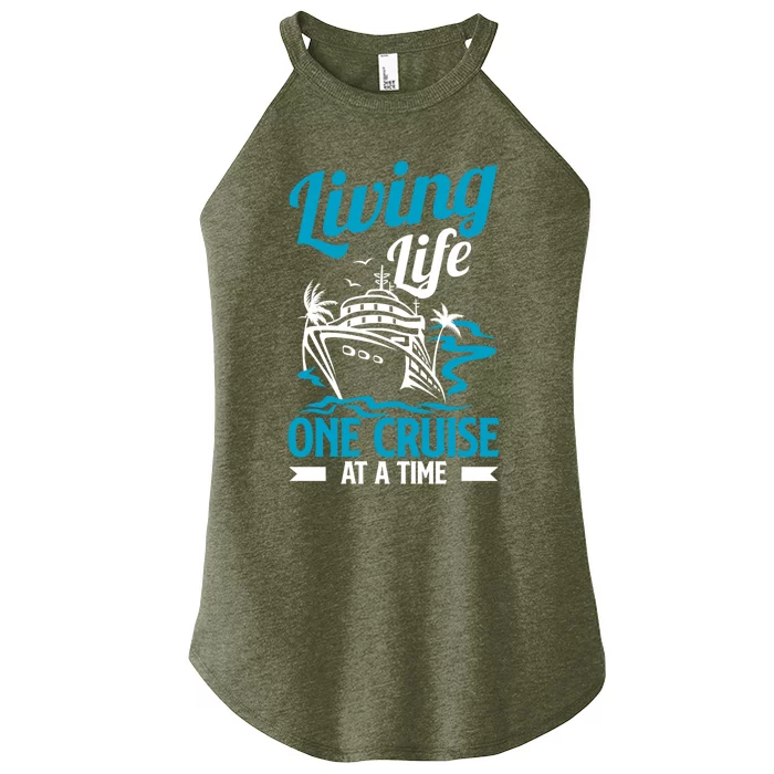 Funny Living Life One Cruise At A Time Cruise Ship Gift Women’s Perfect Tri Rocker Tank