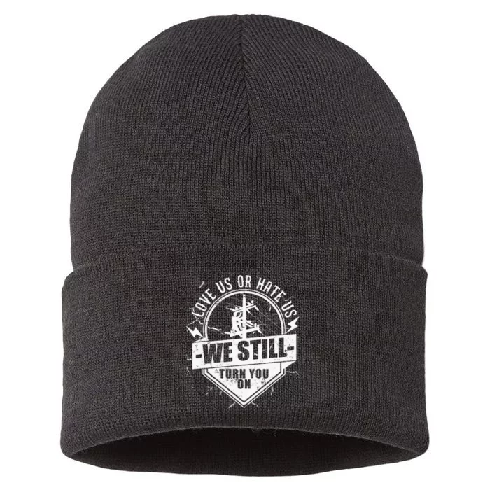 Funny Lineworker Lineman We Still Turn You On Electrician Sustainable Knit Beanie