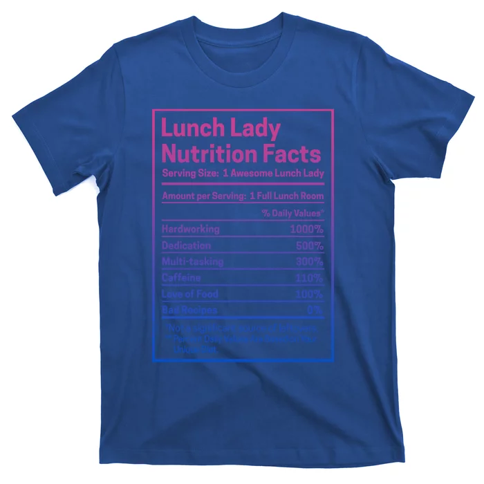 Funny Lunch Lady Nutrition Facts School Cafeteria Cooks Gift T-Shirt