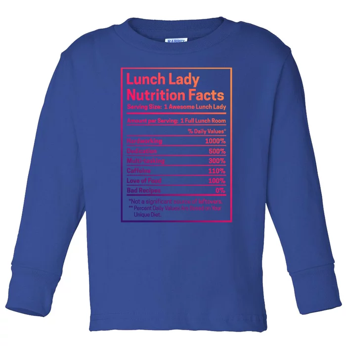 Funny Lunch Lady Nutrition Facts School Cafeteria Cooks Cool Gift Toddler Long Sleeve Shirt