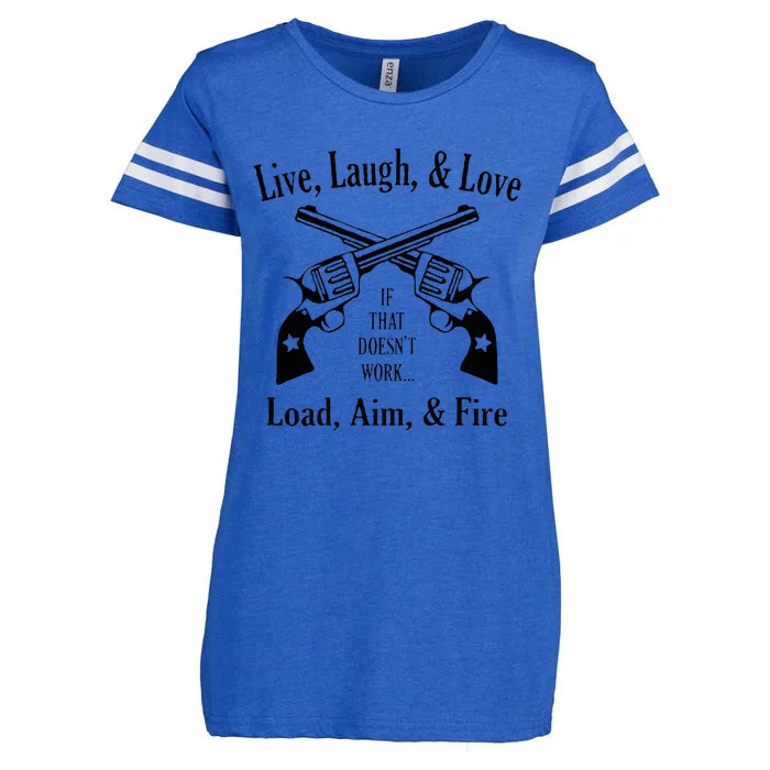 Funny live laugh love  Doesn't work  load aim fire Enza Ladies Jersey Football T-Shirt