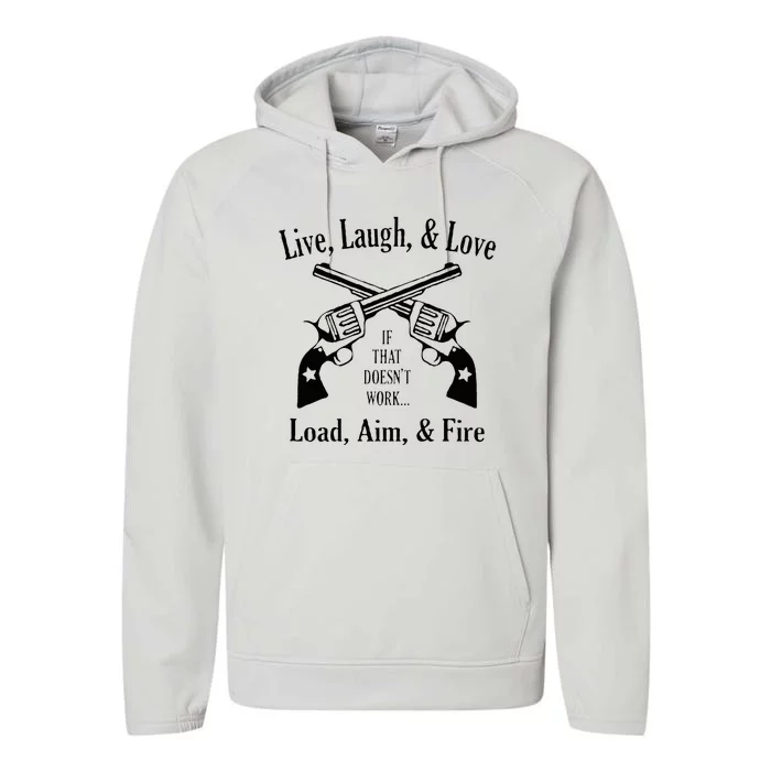 Funny live laugh love  Doesn't work  load aim fire Performance Fleece Hoodie