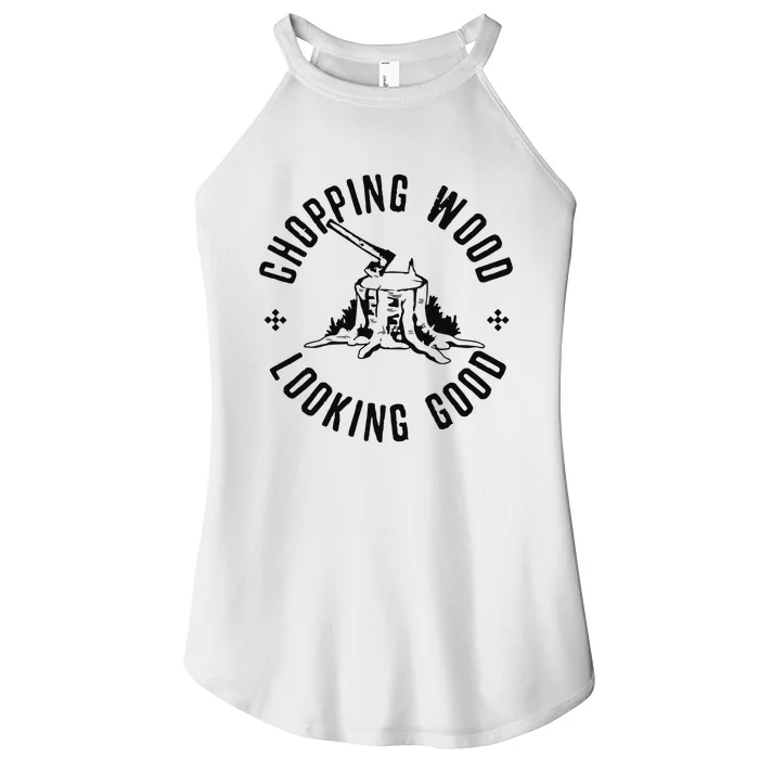 Funny Lumberjack Logger Chopping Wood Looking Good Women’s Perfect Tri Rocker Tank