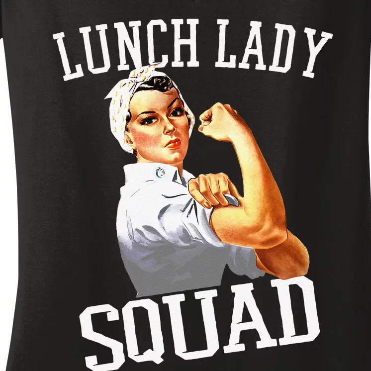 Funny Lunch Lady Gifts Cafeteria Worker Lunch Lady Squad Women's V-Neck T-Shirt