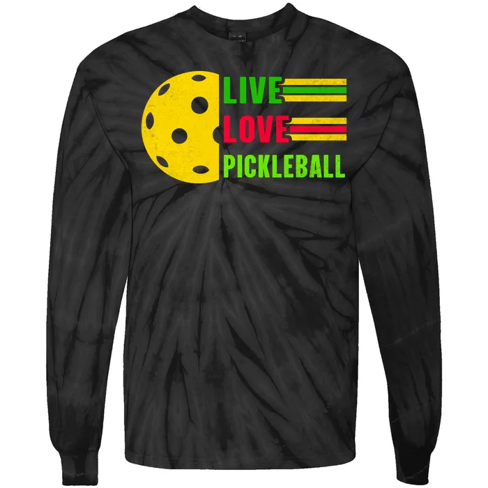 Funny Live Love Pickleball Tie-Dye Long Sleeve Shirt