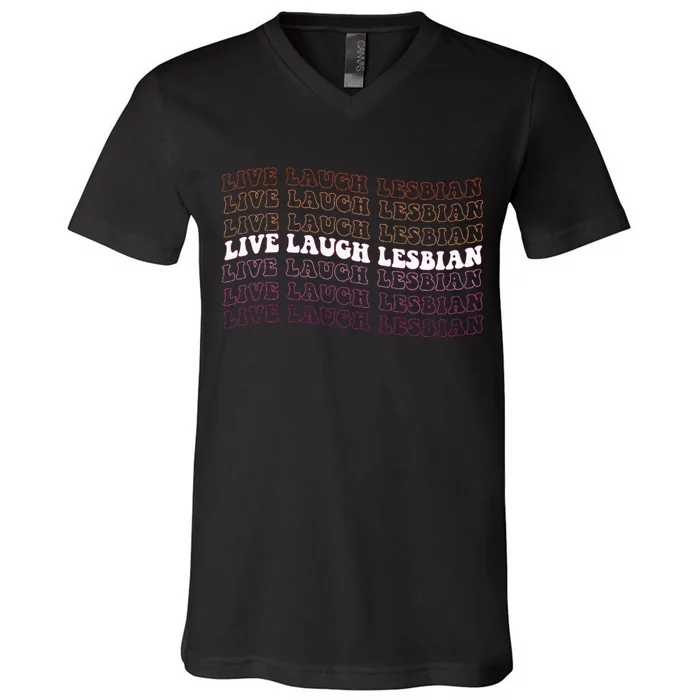 Funny Live Laugh Lesbian Pride LGBTQ Matching Family V-Neck T-Shirt