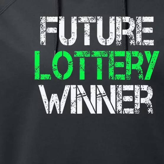 Funny Lottery Lover Scratch Off Future Lottery Winner Performance Fleece Hoodie