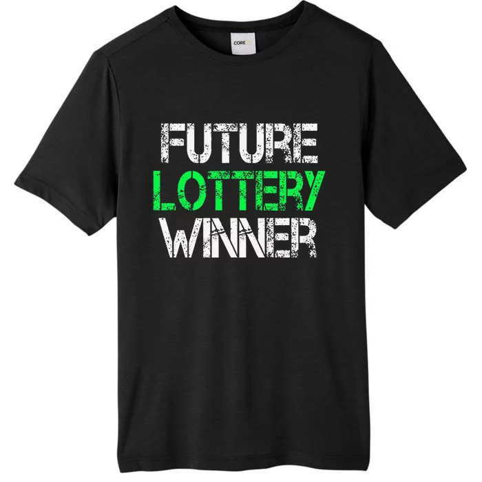 Funny Lottery Lover Scratch Off Future Lottery Winner ChromaSoft Performance T-Shirt