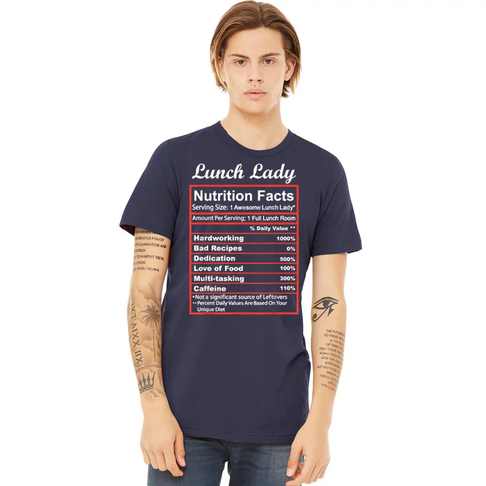 Funny Lunch Lady Nutrition Facts School Cafeteria Cooks Premium T-Shirt