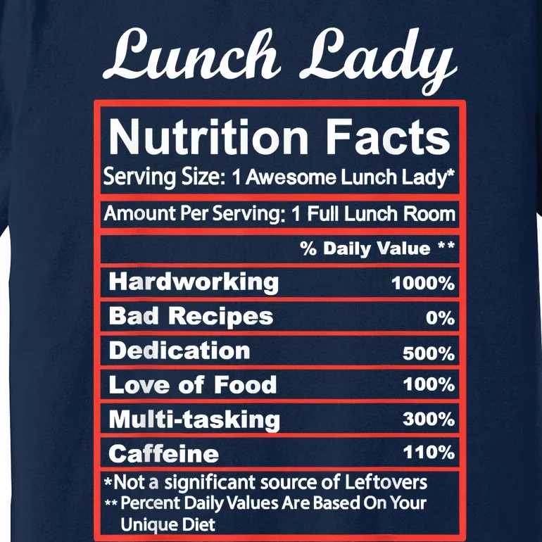 Funny Lunch Lady Nutrition Facts School Cafeteria Cooks Premium T-Shirt