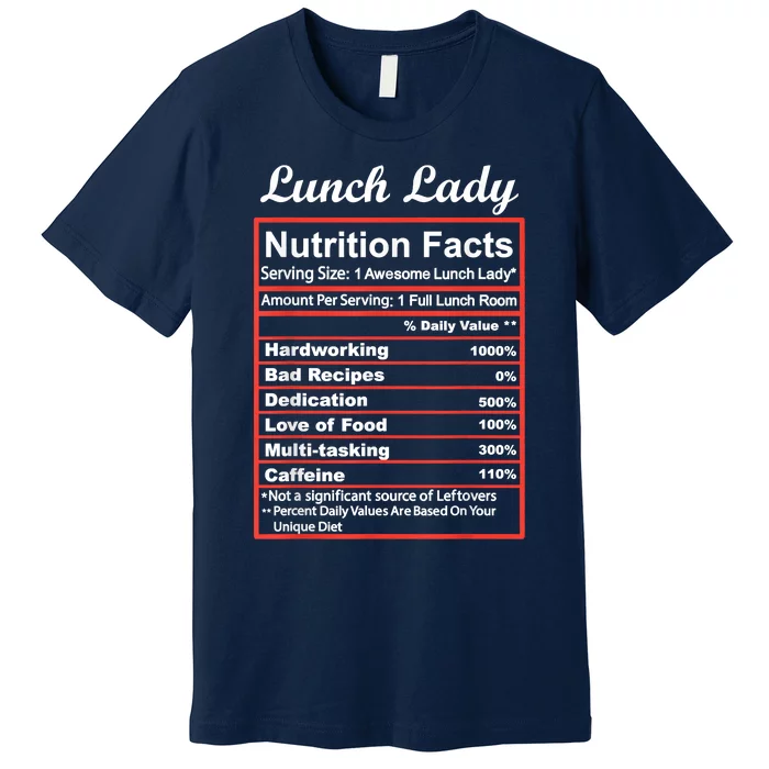 Funny Lunch Lady Nutrition Facts School Cafeteria Cooks Premium T-Shirt