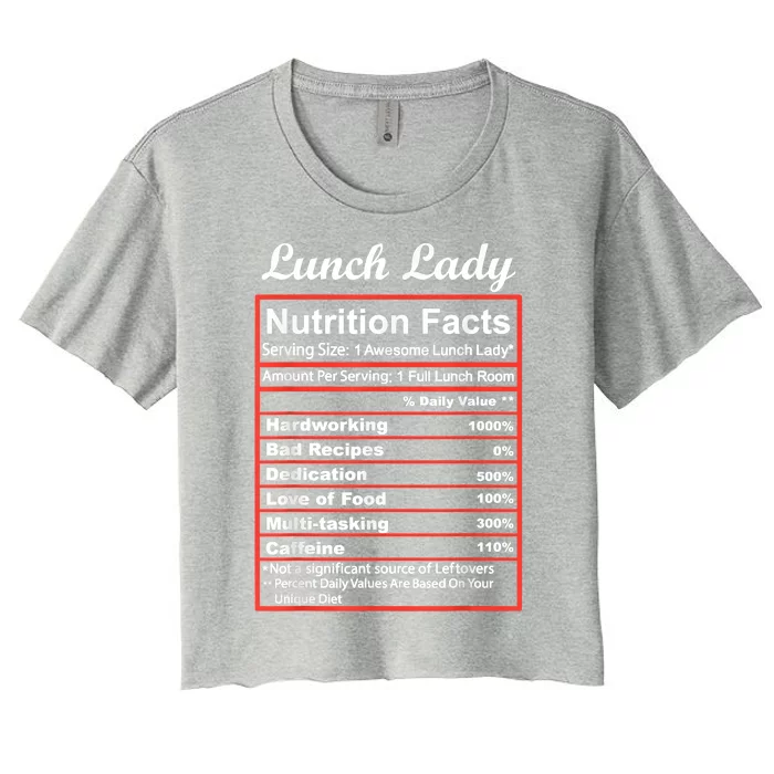 Funny Lunch Lady Nutrition Facts School Cafeteria Cooks Women's Crop Top Tee