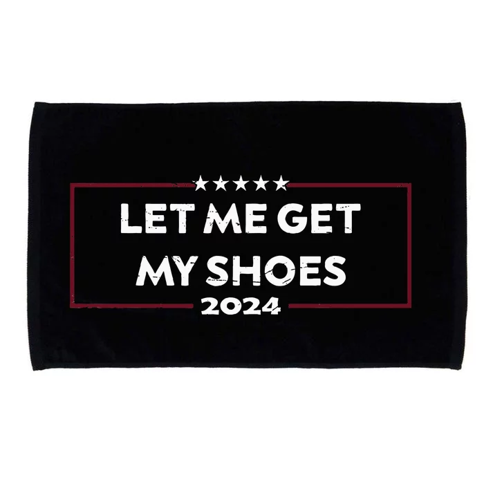 Funny Let Me Get My Shoes Microfiber Hand Towel