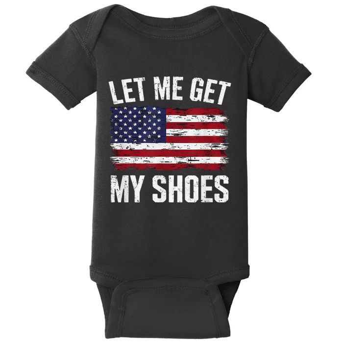 Funny Let Me Get My Shoes Baby Bodysuit