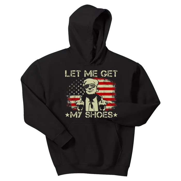 Funny Let Me Get My Shoes Kids Hoodie