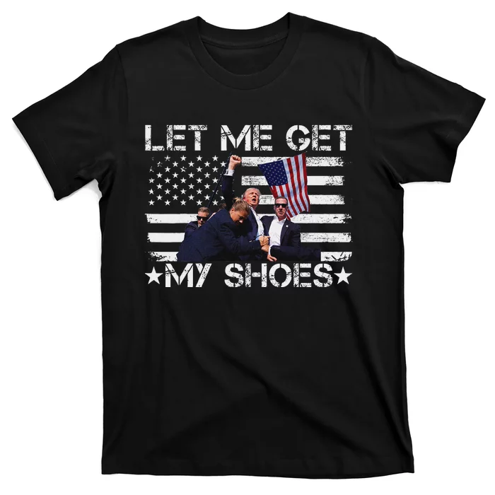 Funny Let Me Get My Shoes And Run T-Shirt