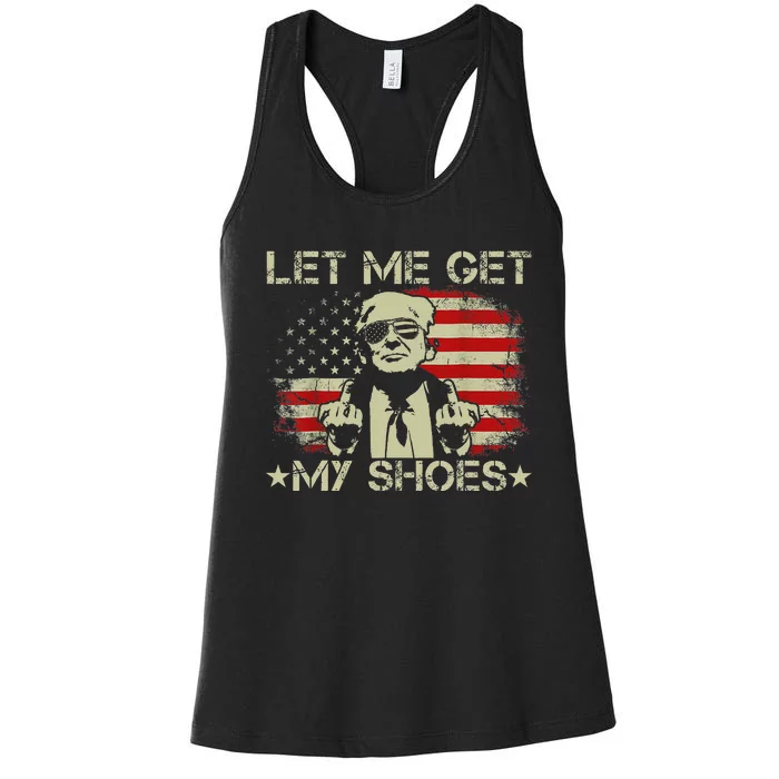 Funny Let Me Get My Shoes Humor Women's Racerback Tank