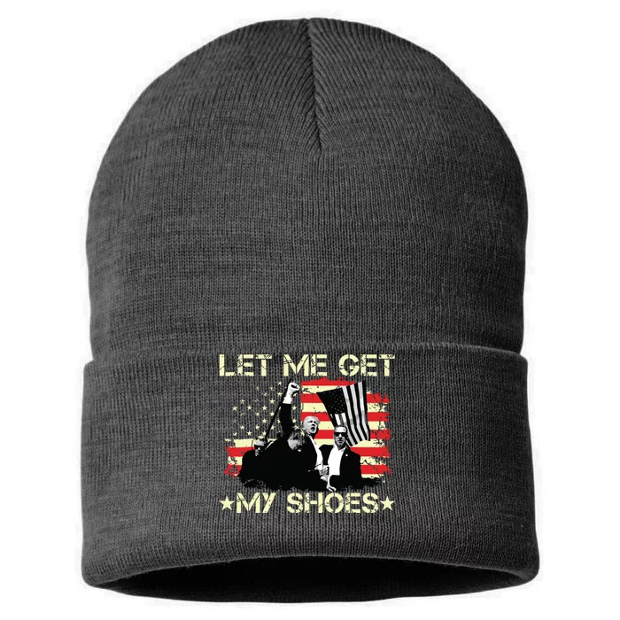 Funny Let Me Get My Shoes Sustainable Knit Beanie