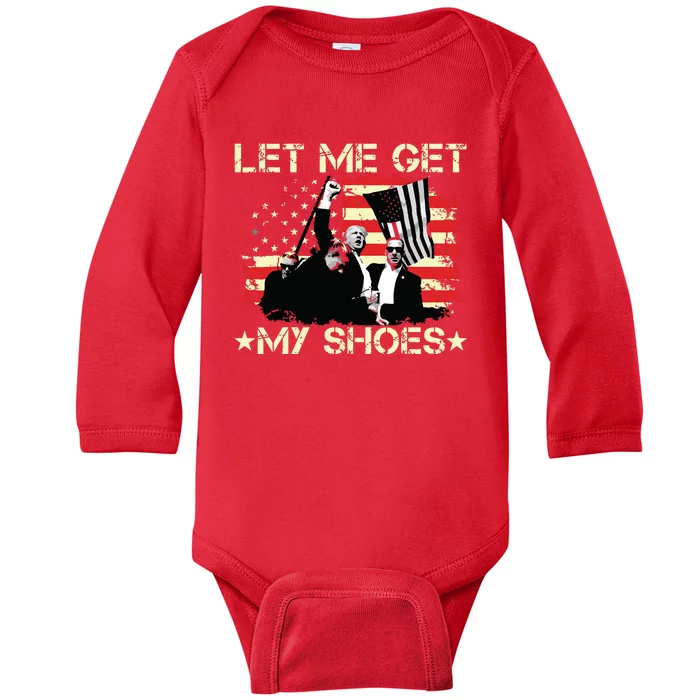 Funny Let Me Get My Shoes Baby Long Sleeve Bodysuit