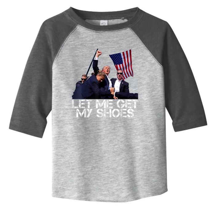 Funny Let Me Get My Shoes Toddler Fine Jersey T-Shirt