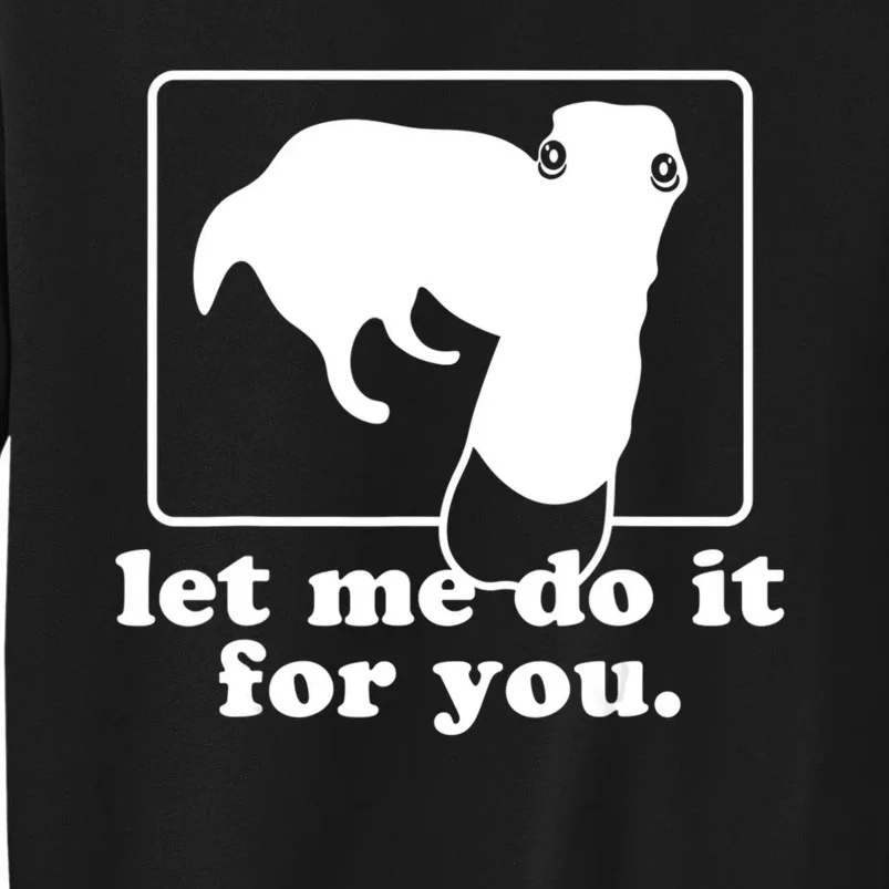 Funny Let Me Do It For You Borzoi Dog Meme Tall Sweatshirt