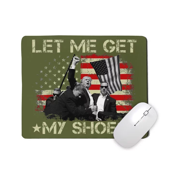 Funny Let Me Get My Shoes And Hustle Mousepad