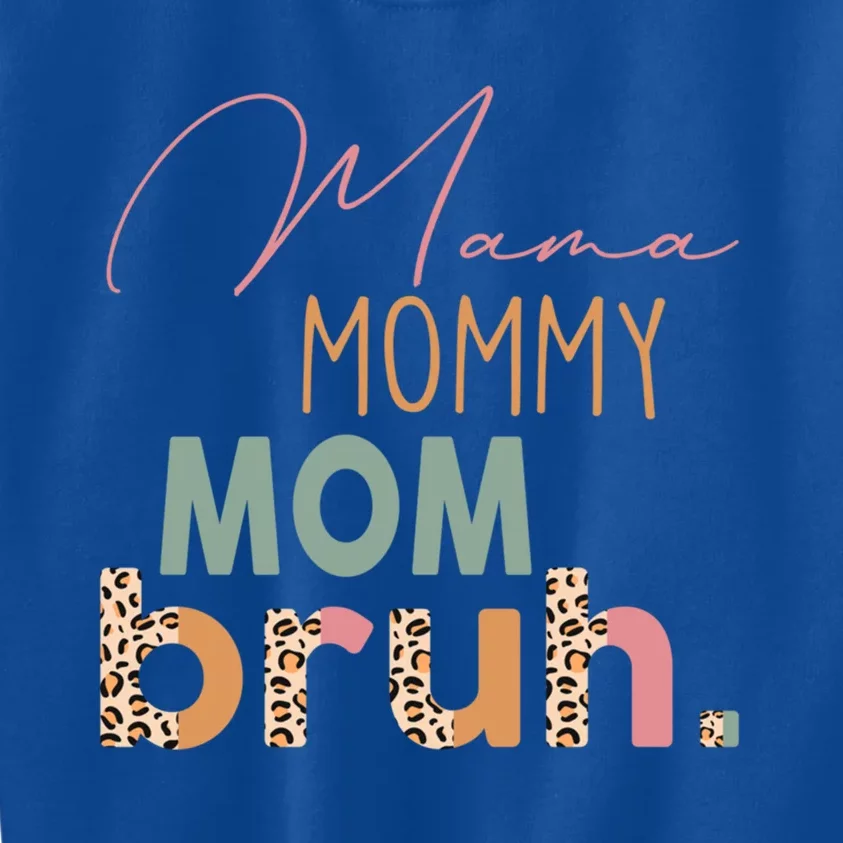 Funny Leopard Mama Mommy Mom Bruh Gift Mother's Day Great Gift Kids Sweatshirt