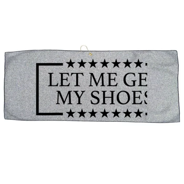 Funny Let Me Get My Shoes Trump 24 Large Microfiber Waffle Golf Towel