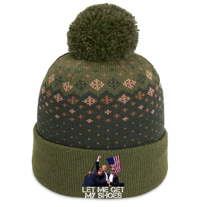 Funny Let Me Get My Shoes Trump 2024 The Baniff Cuffed Pom Beanie