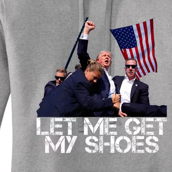 Funny Let Me Get My Shoes Trump 2024 Women's Pullover Hoodie